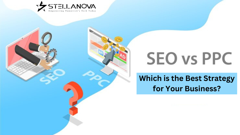 PPC vs SEO: Which is the Best Strategy for Your Business?