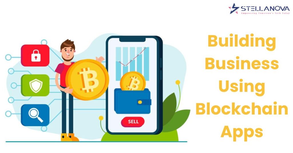 Building Your Business with Blockchain Apps